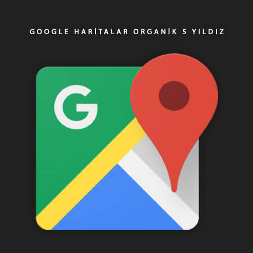 Google Haritalar Organik 5 Yıldız