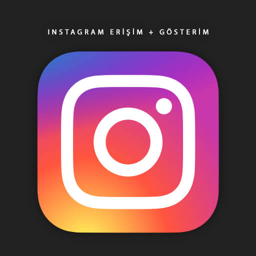 Instagram Erişim + Gösterim