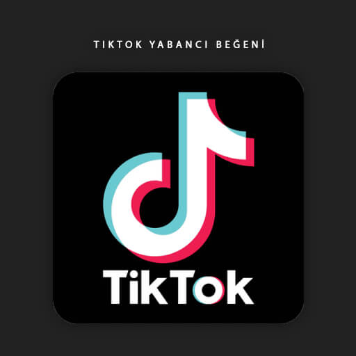 TikTok Yabancı Beğeni