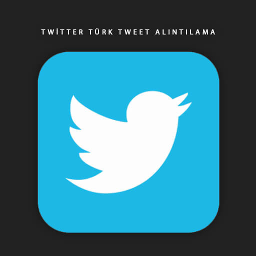 Twitter Türk Tweet Alıntılama